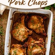 Brown Sugar Italian Pork Chops Pinterest graphic featuring baked pork chops in a casserole dish with elegant recipe title overlay.